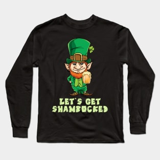Let's Get Shamrocked Funny Shirt - Drinking Team Clover Tee Long Sleeve T-Shirt